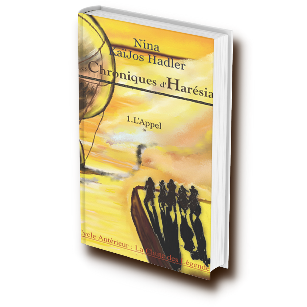 Fantaisie de Nina KaïJos Hadler : " Les Chronique D'Harésia - Tome 1.1 - L'Appel "