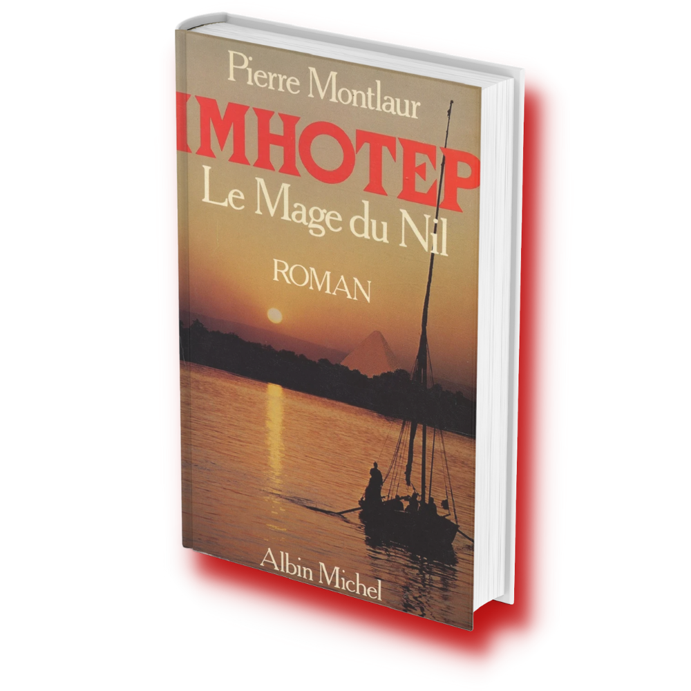 Fiction de Pierre Montlaur : " Imhotep, Le Mage Du Mage "