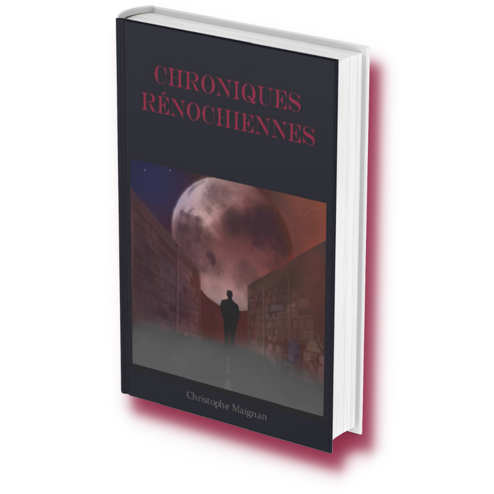 Fantastique de Christophe Maignan : " Chroniques Rénochiennes "