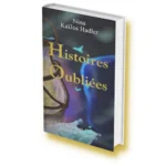 Fantaisie de Nina KaïJos Hadler : " Histoires Oubliée "