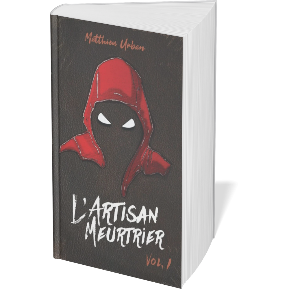 [Chronique #28] – L&rsquo;ARTISAN MEUTRIER – Vol.1 – Matthieu Urban